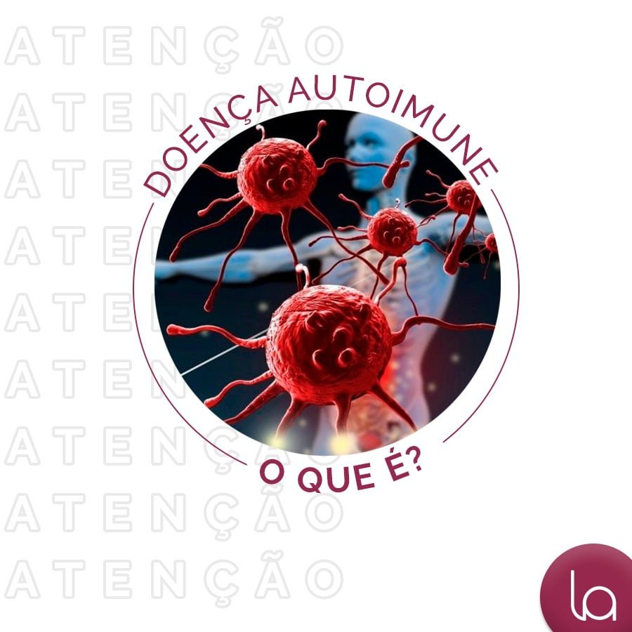 Doen A Autoimune Entenda O Que Loyola E Avellar Reumatologia